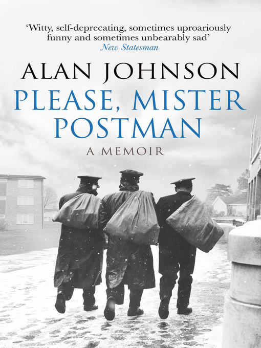 Title details for Please, Mister Postman by Alan Johnson - Available